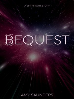 cover image of Bequest (A Birthright Story)